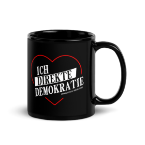 "Ich liebe Direkte Demokratie" Schwarze glänzende Tasse